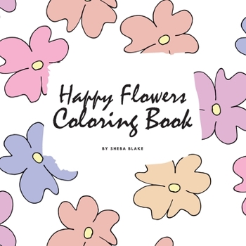 Paperback Happy Flowers Coloring Book for Children (8.5x8.5 Coloring Book / Activity Book) Book
