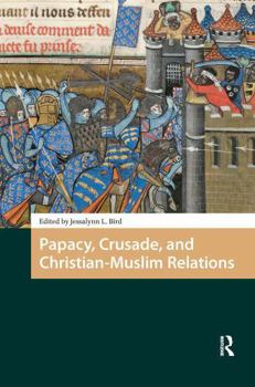 Paperback Papacy, Crusade, and Christian-Muslim Relations Book
