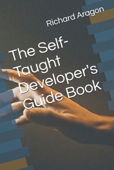 The Self-Taught Developer's Guide Book