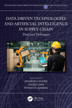 Paperback Data-Driven Technologies and Artificial Intelligence in Supply Chain: Tools and Techniques Book
