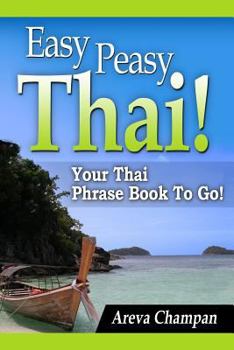Paperback Easy Peasy Thai! Your Thai Phrase Book To Go! Book