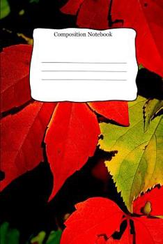 Paperback Composition Notebook: Red and Green Leaf Theme Cover For School Kids that Love Writing Creative Songs Book