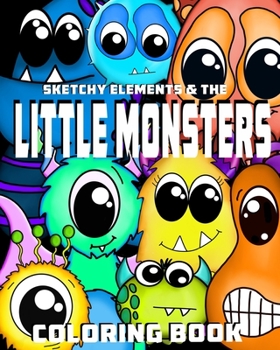 Paperback Sketchy Elements and the Little Monsters Coloring Book