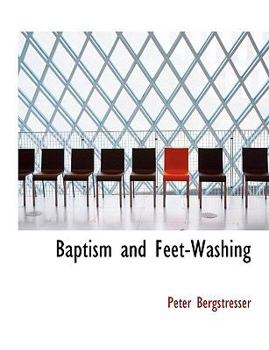Paperback Baptism and Feet-Washing [Large Print] Book