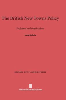 Hardcover The British New Towns Policy: Problems and Implications Book