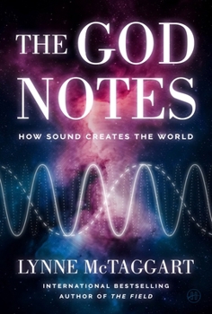 Hardcover The God Notes: How Sound Creates the World Book