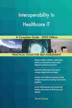 Paperback Interoperability In Healthcare IT A Complete Guide - 2020 Edition Book