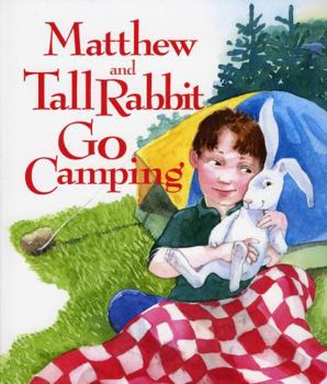 Hardcover Matthew and Tall Rabbit Go Camping Book