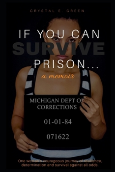 Paperback If You Can Survive Prison...: a memoir Book