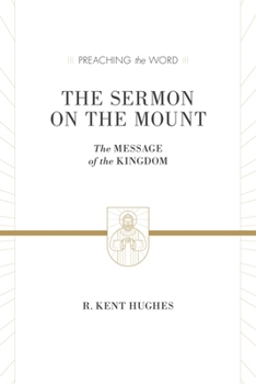 The Sermon on the Mount: The Message of the Kingdom (Preaching the Word Series) - Book  of the Preaching the Word