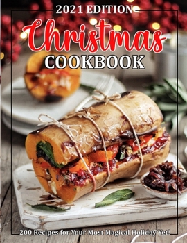 Paperback Christmas Cookbook: 200 Recipes for Your Most Magical Holiday Yet! Book