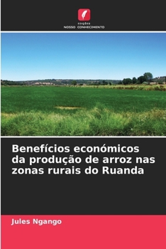 Paperback Benefícios económicos da produção de arroz nas zonas rurais do Ruanda [Portuguese] Book