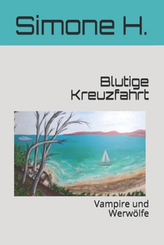 Paperback Blutige Kreuzfahrt: Vampire und Werwölfe [German] Book