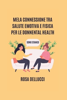 Paperback La Connessione Tra Salute Emotiva E Fisica Per Le Donne [Italian] Book
