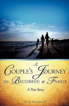 Paperback A Couple's Journey to Becoming a Family Book