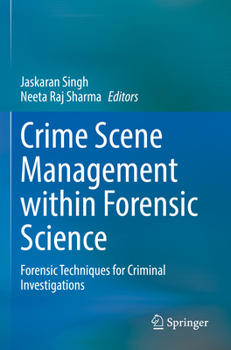 Paperback Crime Scene Management Within Forensic Science: Forensic Techniques for Criminal Investigations Book