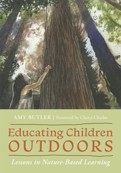 Hardcover Educating Children Outdoors: Lessons in Nature-Based Learning Book