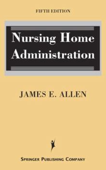 Hardcover Nursing Home Administration: Fifth Edition Book