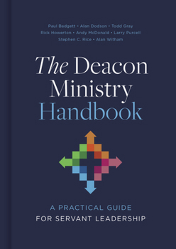 Hardcover The Deacon Ministry Handbook: A Practical Guide for Servant Leadership Book