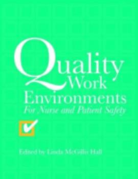 Paperback Quality Work Environments for Nurse and Patient Safety Book