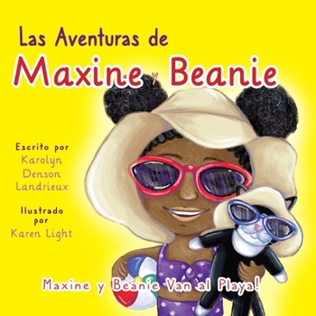 Paperback Las Aventuras de Maxine y Beanie!: Maxine y Beanie Van al Playa [Spanish] Book