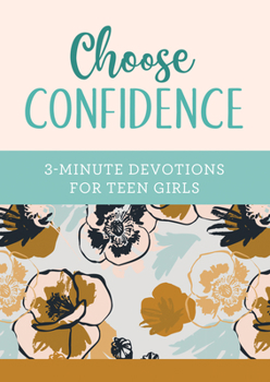 Paperback Choose Confidence: 3-Minute Devotions for Teen Girls Book