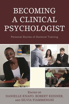 Hardcover Becoming a Clinical Psychologist: Personal Stories of Doctoral Training Book