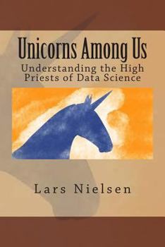 Paperback Unicorns Among Us: Understanding the High Priests of Data Science Book