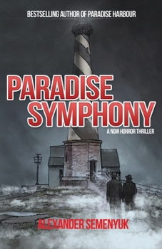 Paperback Paradise Symphony: A Noir Horror Thriller Book