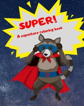 Paperback Super!: A Superhero Coloring Book