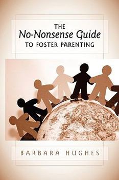 Paperback The No-Nonsense Guide to Foster Parenting Book