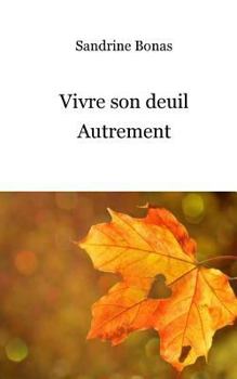 Paperback Vivre son deuil autrement [French] Book