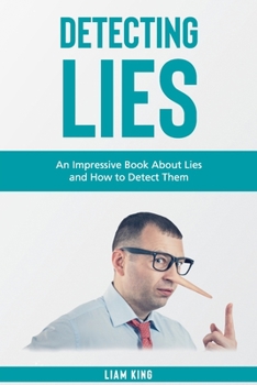 Detecting Lies: An Impressive Book About Lies and How to Detect Them