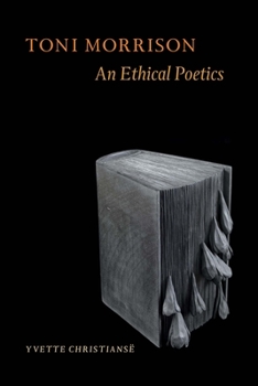 Paperback Toni Morrison: An Ethical Poetics Book