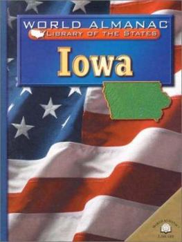 Iowa: The Hawkeye State (World Almanac Library of the States) - Book  of the World Almanac® Library of the States