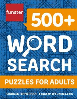 Paperback Funster 500+ Word Search Puzzles for Adults: Word Search Book for Adults with a Huge Supply of Puzzles Book