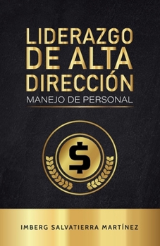 Paperback Liderazgo de alta dirección: Manejo de personal [Spanish] Book