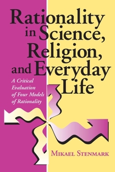 Paperback Rationality in Science, Religion, and Everyday Life: A Critical Evaluation of Four Models of Rationality Book