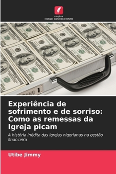 Experiência de sofrimento e de sorriso: Como as remessas da Igreja picam (Portuguese Edition)
