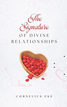 Paperback The Signature of Divine Relationships Book