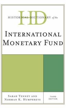 Hardcover Historical Dictionary of the International Monetary Fund Book