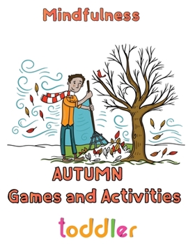 Paperback Mindfulness Autumn Games and activities Toddler: 8.5''x11''/autumn activity book