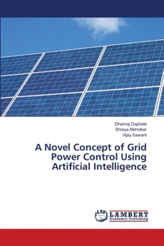 Paperback A Novel Concept of Grid Power Control Using Artificial Intelligence Book