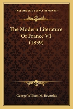 The Modern Literature Of France V1
