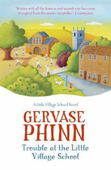 Trouble at the Little Village School - Book #2 of the Little Village School