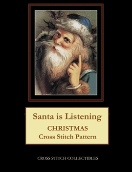 Paperback Santa is Listening: Christmas Cross Stitch Pattern Book