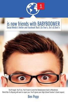 Paperback is now friends with BABYBOOMER. Social Media's Twitter and Facebook That's So Tr Book