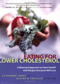 Paperback Eating for Lower Cholesterol: A Balanced Approach to Heart Health with Recipes Everyone Will Love Book