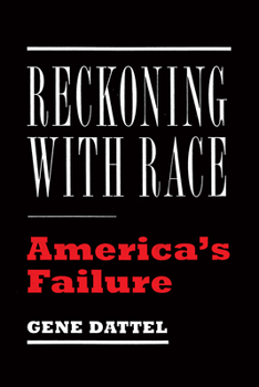 Hardcover Reckoning with Race: America's Failure Book