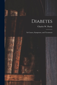 Paperback Diabetes: Its Causes, Symptoms, and Treatment Book